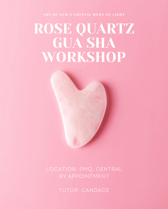 Gua Sha Workshop (Candace @ Crystal Light of Bowl)